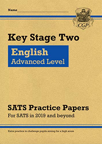 KS2 English Targeted SATS Practice Papers: Advanced Level (for the 2024 tests) (CGP KS2 SATS)